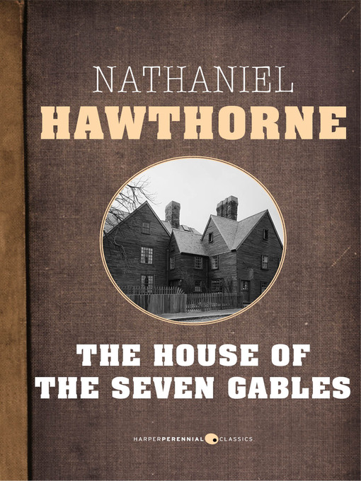 Title details for The House of the Seven Gables by Nathaniel Hawthorne - Wait list